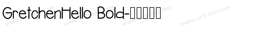 GretchenHello Bold字体转换